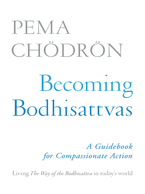 Title details for Becoming Bodhisattvas by Pema Chodron - Available